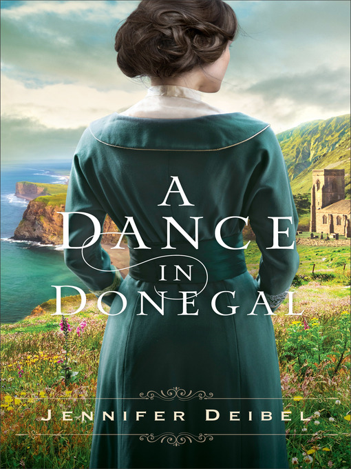 Title details for A Dance in Donegal by Jennifer Deibel - Available